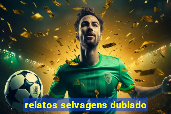 relatos selvagens dublado